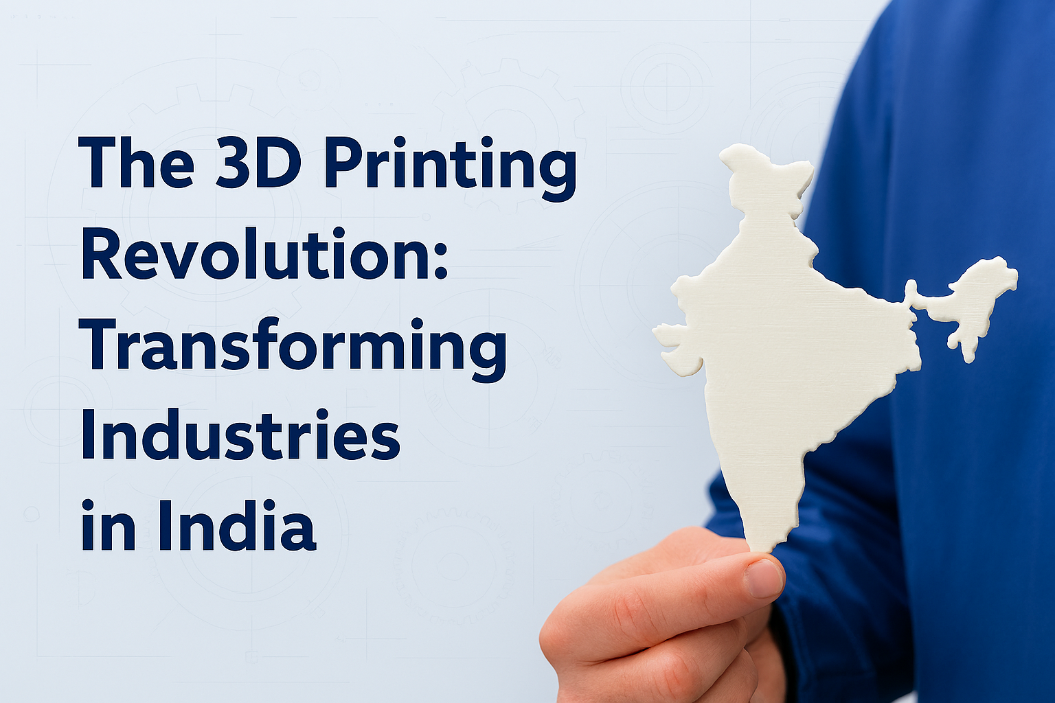 The 3D Printing Revolution: Transforming Industries in India